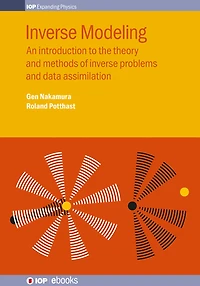 inverse Modeling: An introduction to the theory and methods of problems data assimilation