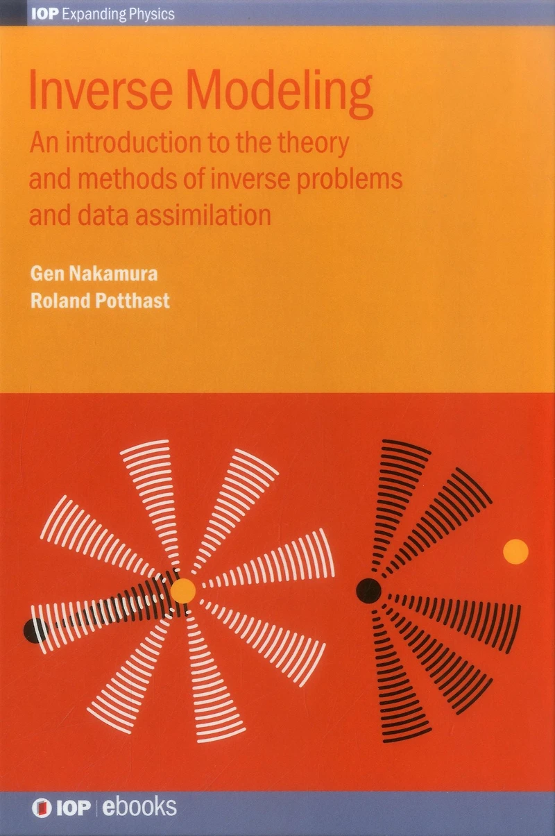 inverse Modeling: An introduction to the theory and methods of problems data assimilation