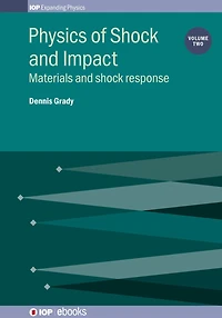Physics of Shock and Impact: Volume 2: Materials and shock response
