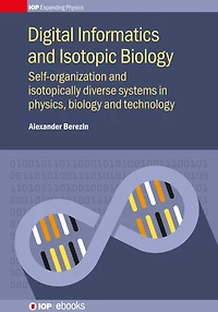 Digital Informatics and Isotopic Biology: Self-organization and isotopically diverse systems in physics, biology and technology