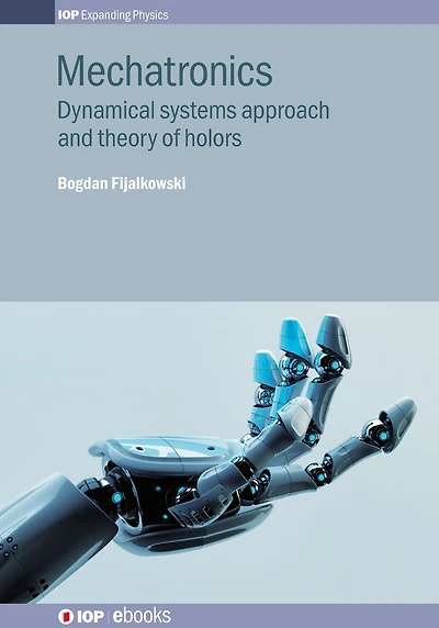 Mechatronics: Dynamical systems approach and theory of holors