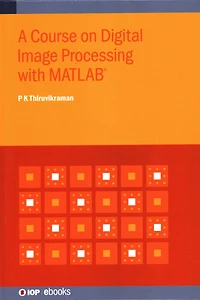 Course on Digital Image Processing with MATLAB®