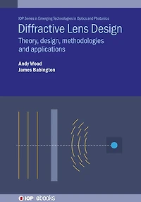 Diffractive Lens Design: Theory, design, methodologies and applications