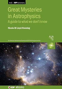 Great Mysteries Astrophysics: A guide to what we don't know