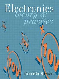 Electronics: Theory and Practice