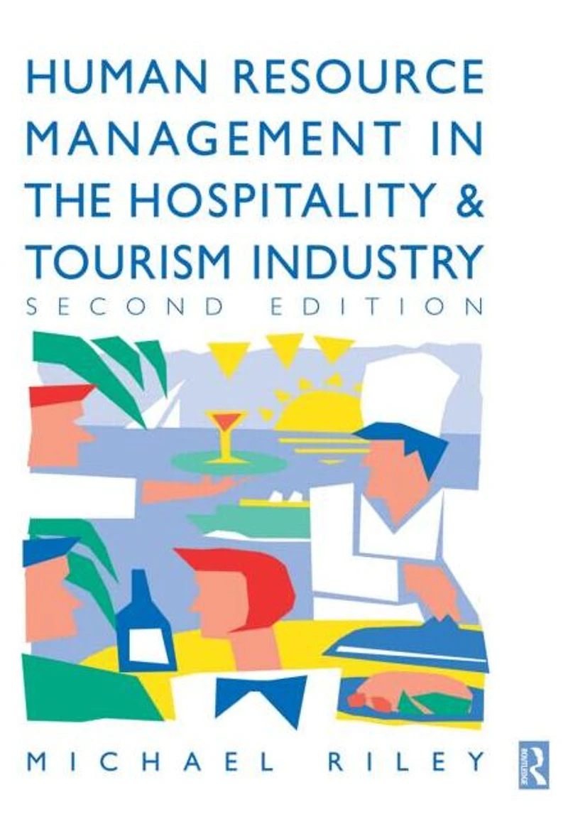Human Resource Management the Hospitality and Tourism Industry
