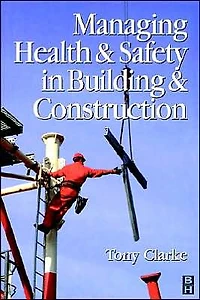 Managing Health and Safety Building Construction