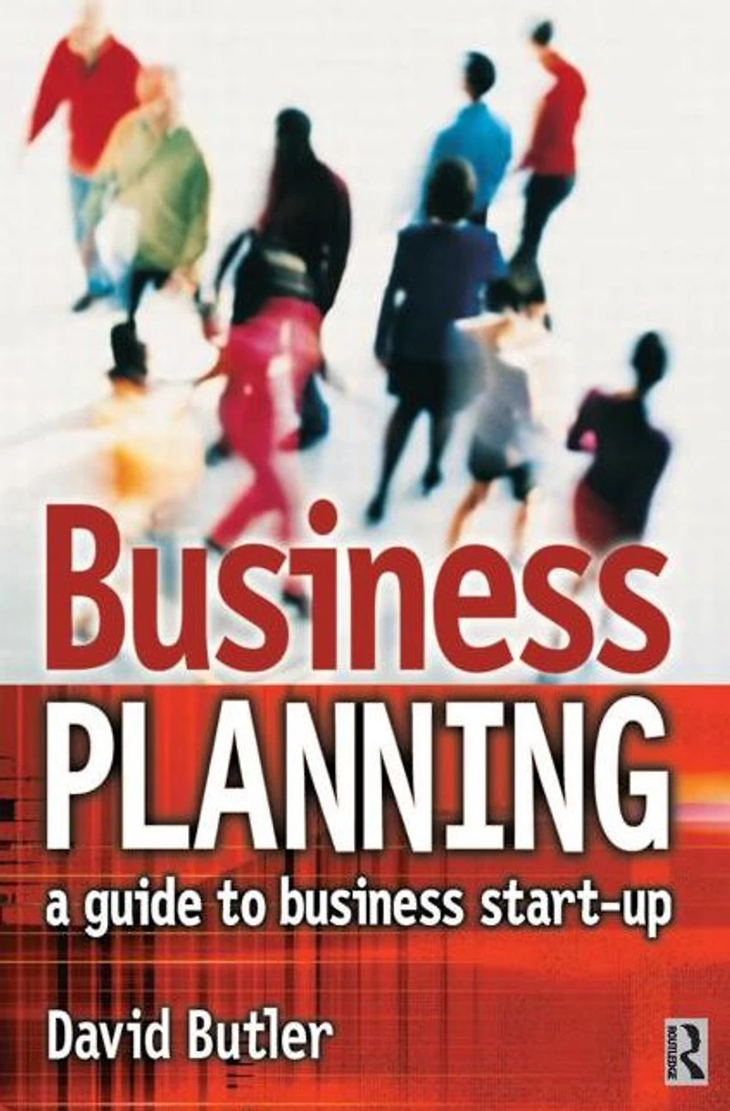 Business Planning: A Guide to Start-Up