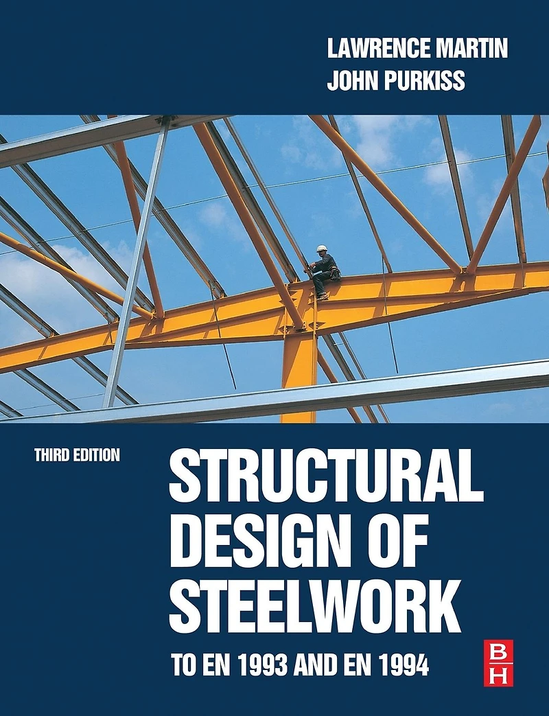 Structural Design of Steelwork to EN 1993 and 1994