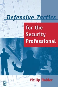 Defensive Tactics for the Security Professional