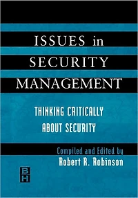 Issues in Security Management: Thinking Critically About Security