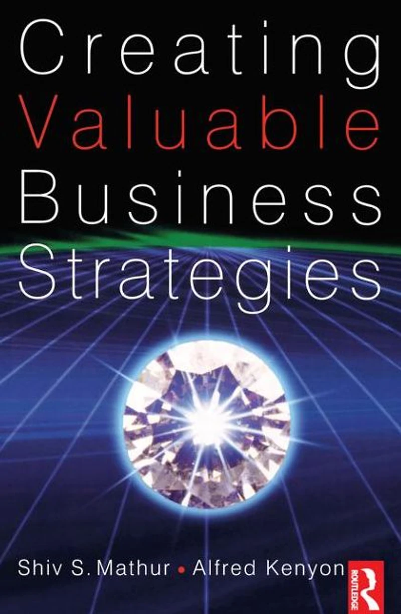 Creating Valuable Business Strategies