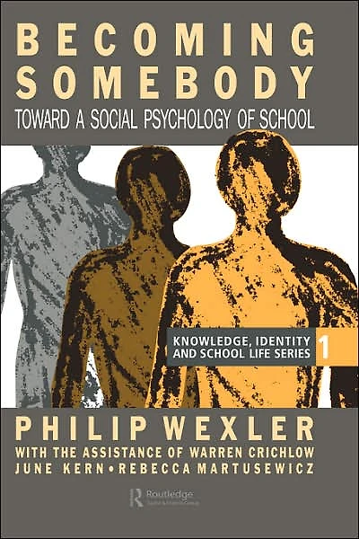 Becoming Somebody: Toward A Social Psychology Of School