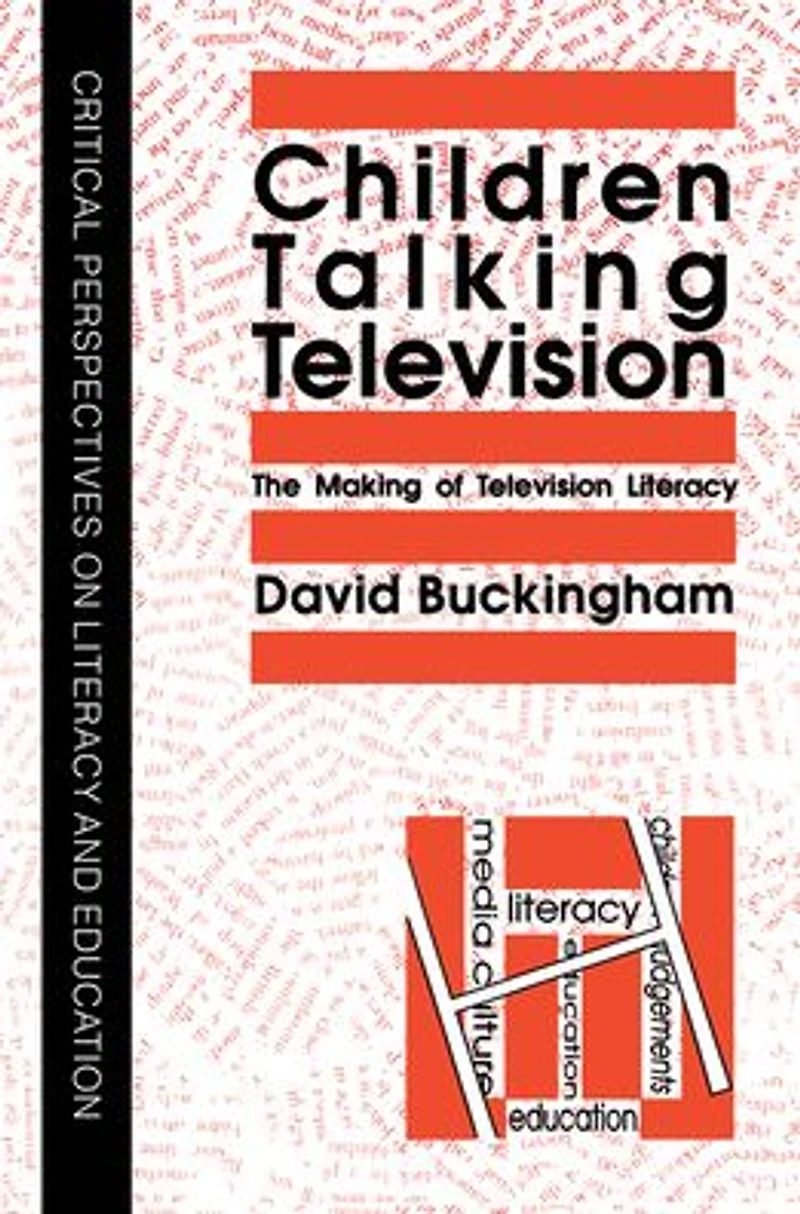 Children Talking Television: The Making Of Television Literacy