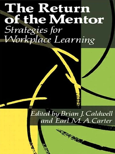 The Return Of The Mentor: Strategies For Workplace Learning