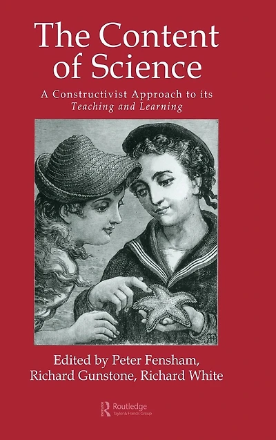 The Content Of Science: A Constructive Approach To Its Teaching And Learning