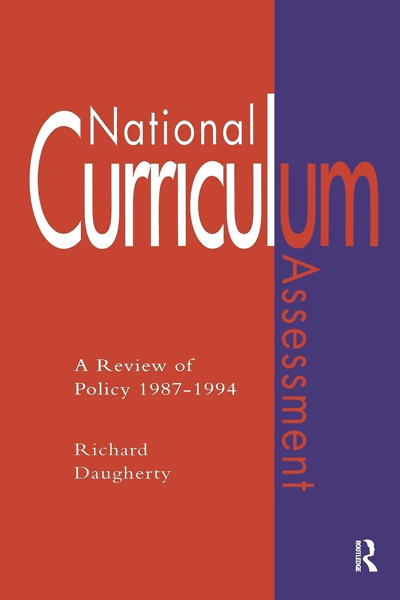 National Curriculum Assessment: A Review Of Policy 1987-1994