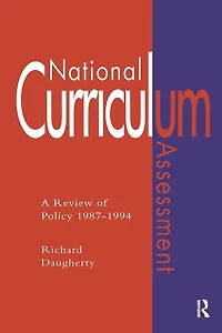 National Curriculum Assessment: A Review Of Policy 1987-1994