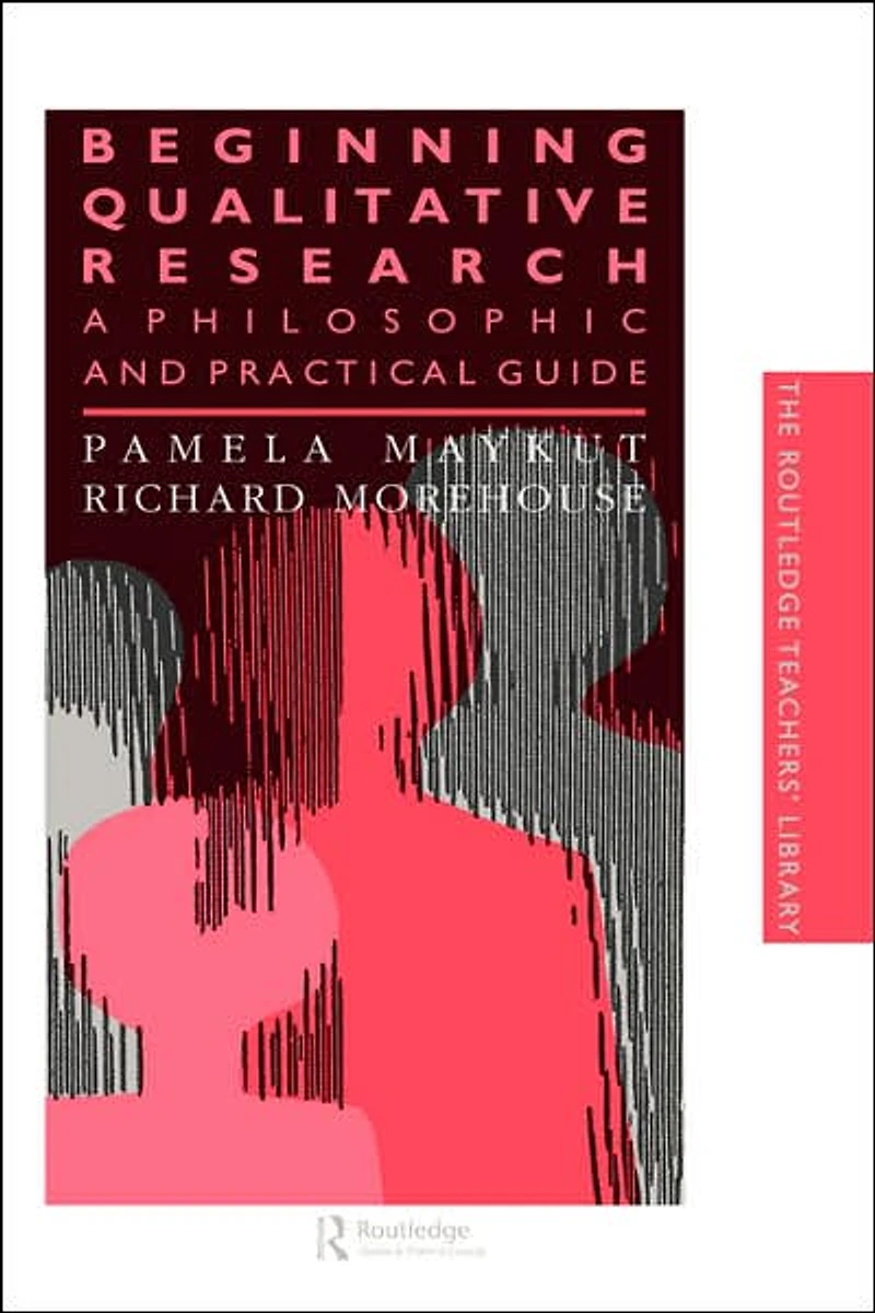Beginning Qualitative Research: A Philosophical and Practical Guide