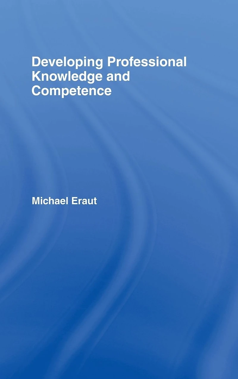 Developing Professional Knowledge And Competence