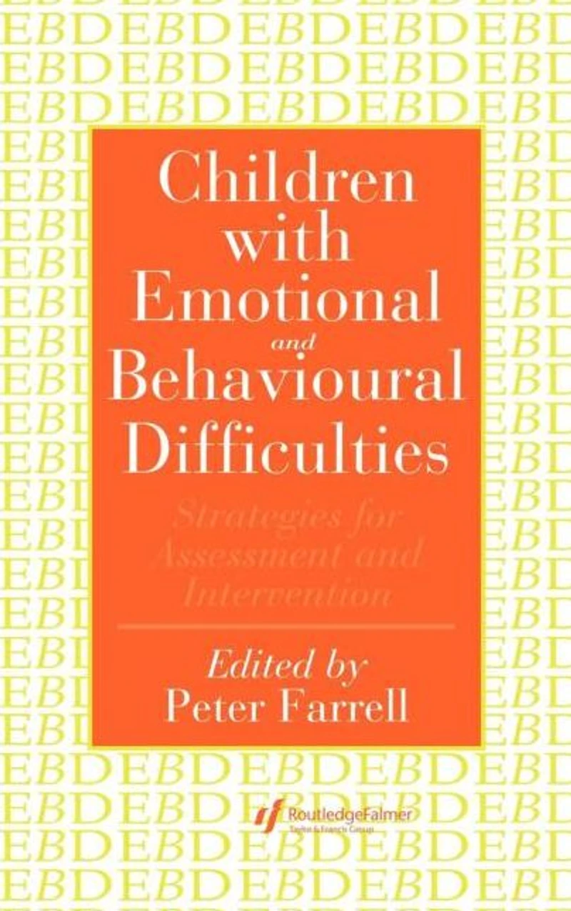 Children With Emotional And Behavioural Difficulties: Strategies For Assessment Intervention