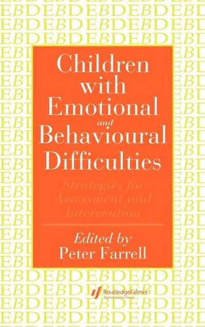 Children With Emotional And Behavioural Difficulties: Strategies For Assessment Intervention