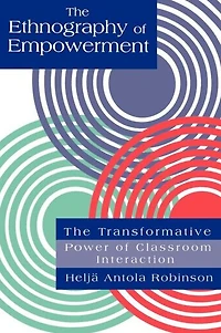 The Ethnography Of Empowerment: Transformative Power Classroom interaction
