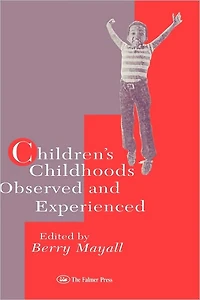 Children's Childhoods: Observed And Experienced