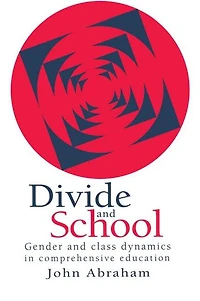 Divide And School: Gender Class Dynamics Comprehensive Education