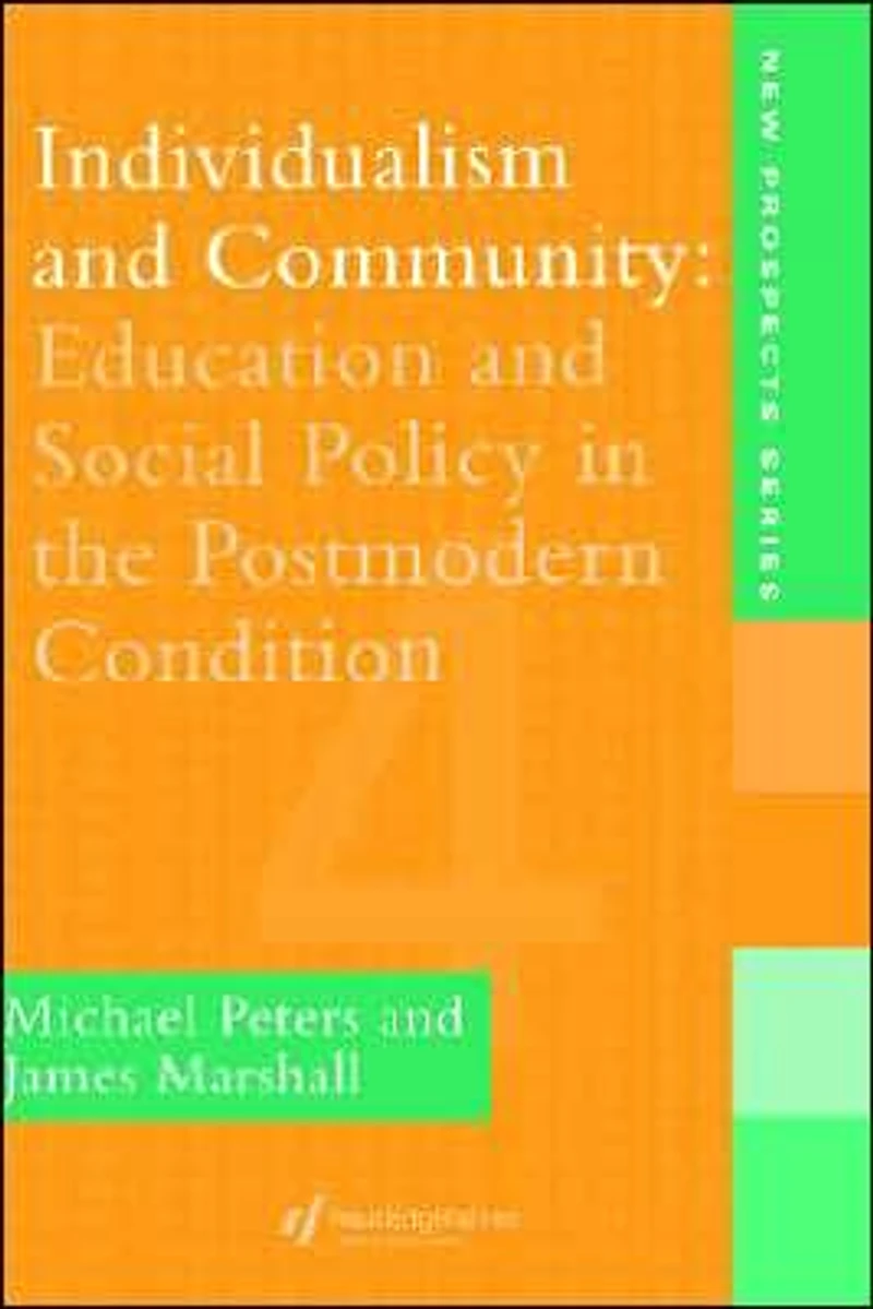 Individualism And Community: Education Social Policy The Postmodern Condition