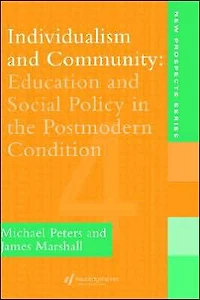 Individualism And Community: Education Social Policy The Postmodern Condition