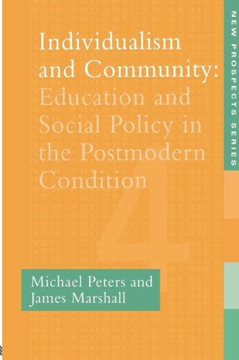 Individualism And Community: Education Social Policy The Postmodern Condition