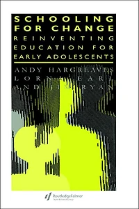 Schooling for Change: Reinventing Education Early Adolescents
