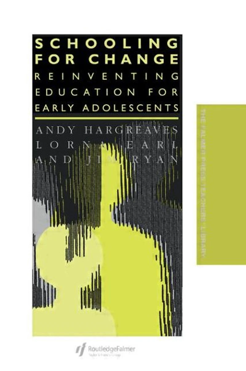 Schooling for Change: Reinventing Education Early Adolescents