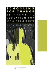 Schooling for Change: Reinventing Education Early Adolescents