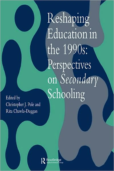 Reshaping Education The 1990s: Perspectives On Secondary Schooling