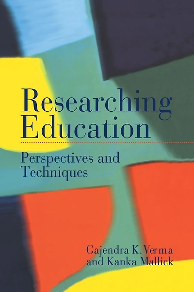 Researching Education: Perspectives and Techniques