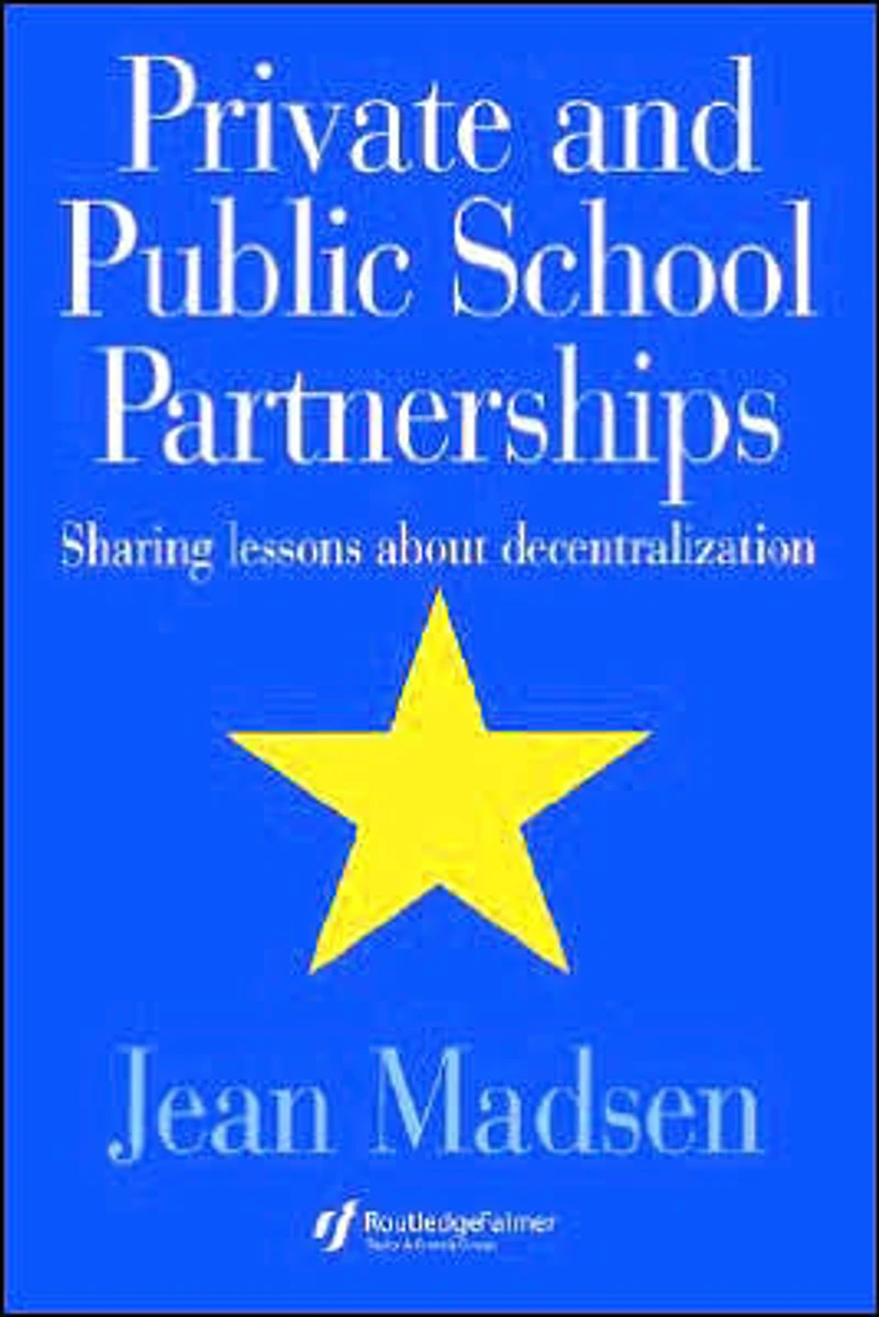 Private And Public School Partnerships: Sharing Lessons About Decentralization
