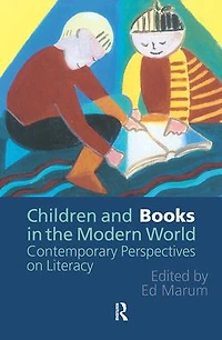 Children And Books The Modern World: Contemporary Perspectives On Literacy