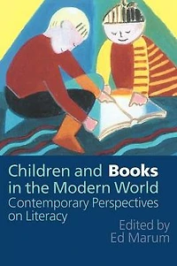 Children And Books The Modern World: Contemporary Perspectives On Literacy
