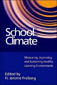 School Climate: Measuring, Improving and Sustaining Healthy Learning Environments