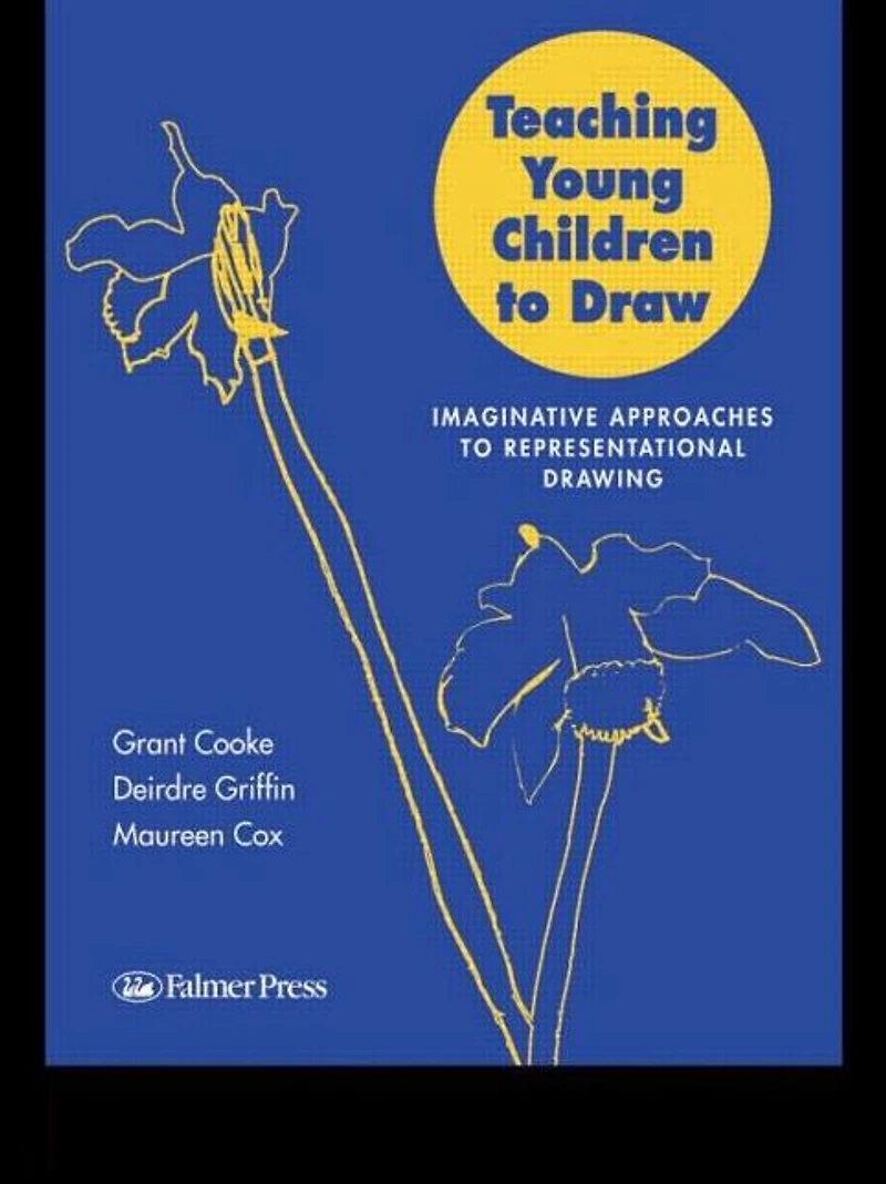 Teaching Young Children to Draw: Imaginative Approaches Representational Drawing