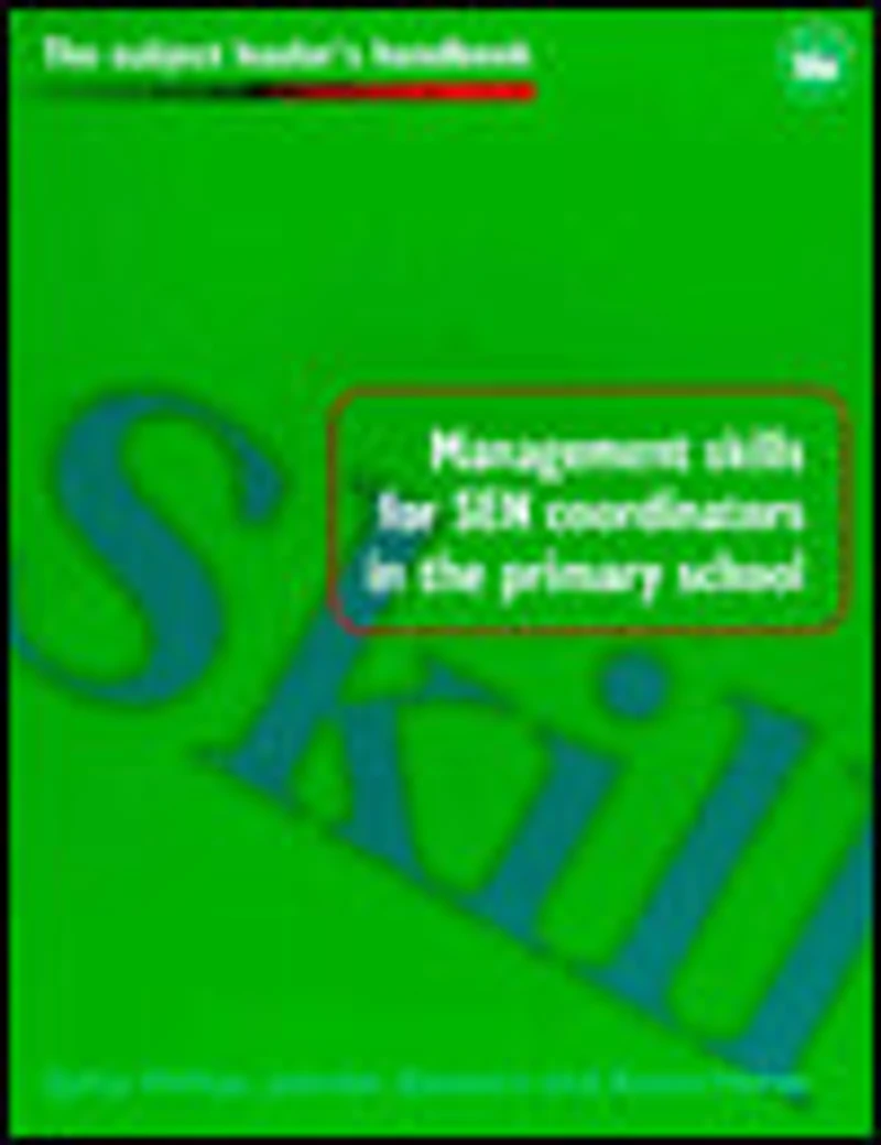 Management Skills for SEN Coordinators the Primary School