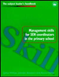 Management Skills for SEN Coordinators the Primary School