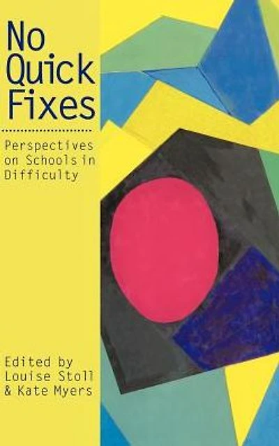 No Quick Fixes: Perspectives on Schools Difficulty