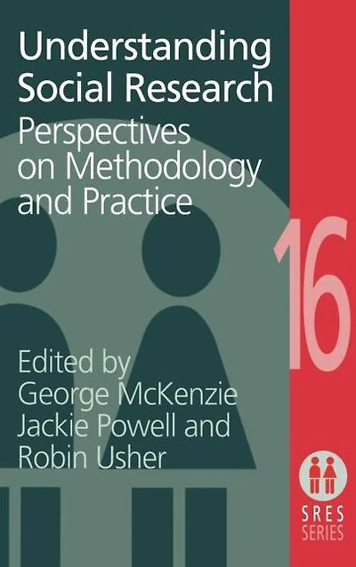 Understanding Social Research: Perspectives on Methodology and Practice