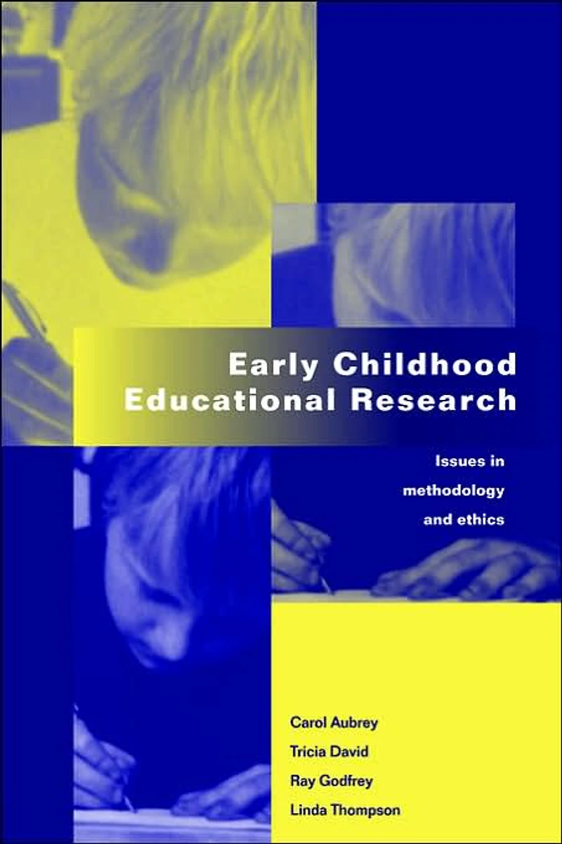 Early Childhood Educational Research: Issues Methodology and Ethics