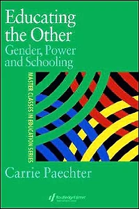 Educating the Other: Gender, Power and Schooling