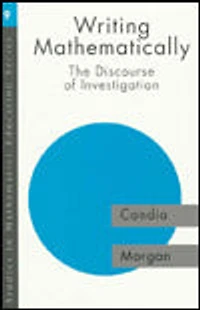 Writing Mathematically: The Discourse of 'Investigation'