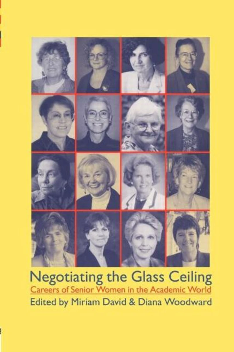 Negotiating the Glass Ceiling: Careers of Senior Women Academic World